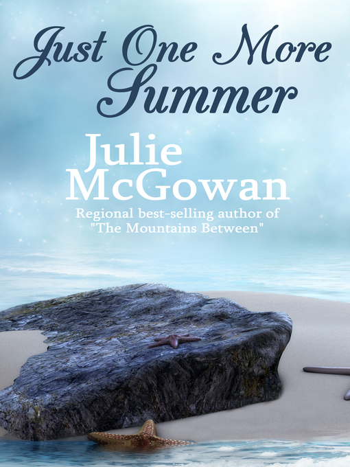 Title details for Just One More Summer by Julie McGowan - Available